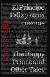 El Príncipe Feliz y otros cuentos - The Happy Prince and Other Tales