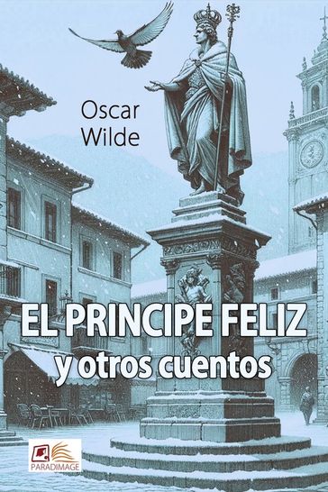 El Príncipe Feliz y otros cuentos - Wilde Oscar