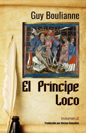 El Príncipe Loco (Volumen 2)