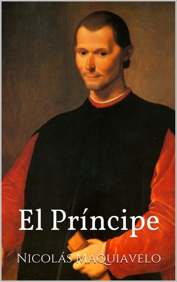 El Príncipe - Niccolò Machiavelli - Nicolás Maquiavelo