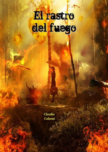 El Rastro del Fuego - Claudio Calzoni - Pier Giorgio Tomatis