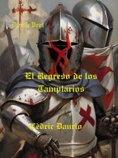 El Regreso de los Templarios- Dieu le Veut