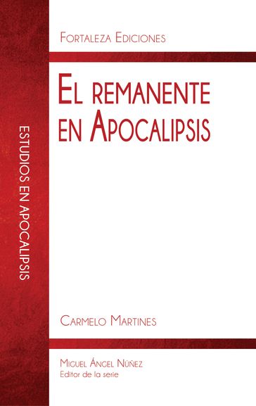 El Remanente En Apocalipsis - Carmelo Martines