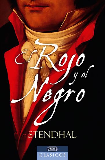 El Rojo y el Negro - Marie Henri Beyle