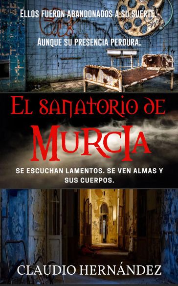 El Sanatorio de Murcia - Claudio Hernández