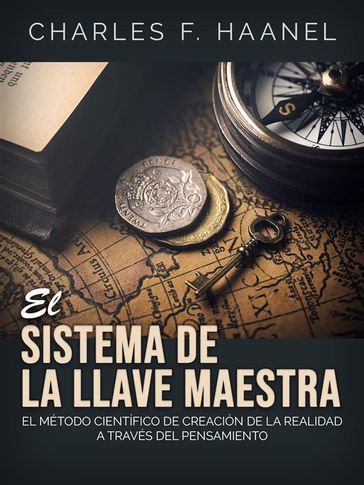 El Sistema de la Llave Maestra (Traducido) - Charles F. Haanel