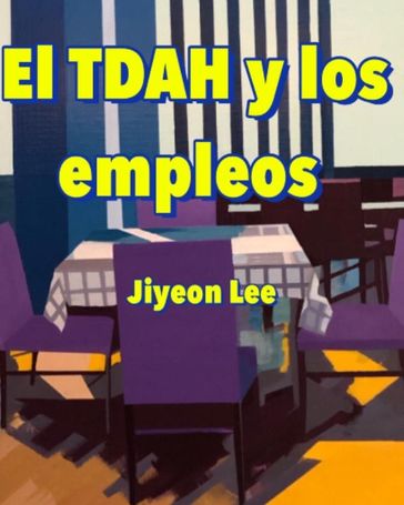 El TDAH y los empleos - Jiyeon Lee