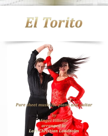 El Torito Pure sheet music for piano and guitar by Angel Villoldo arranged by Lars Christian Lundholm - Pure Sheet music