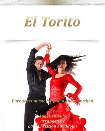 El Torito Pure sheet music for piano and accordion by Angel Villoldo arranged by Lars Christian Lundholm - Pure Sheet music