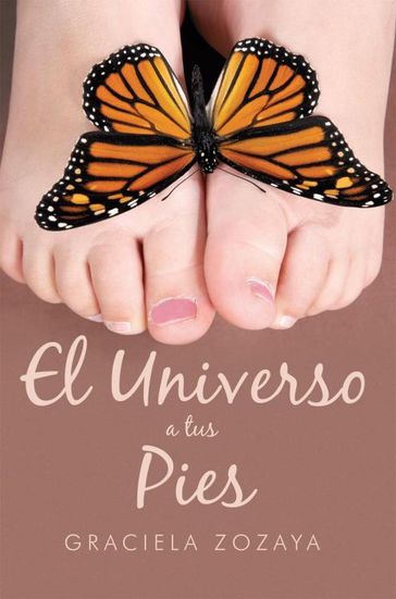 El Universo a Tus Pies - Graciela Zozaya