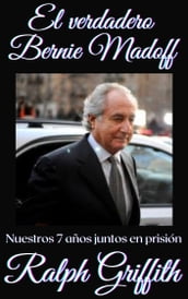 El Verdadero Bernie Madoff