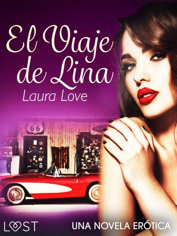 El Viaje de Lina - una novela erótica - Laura Love