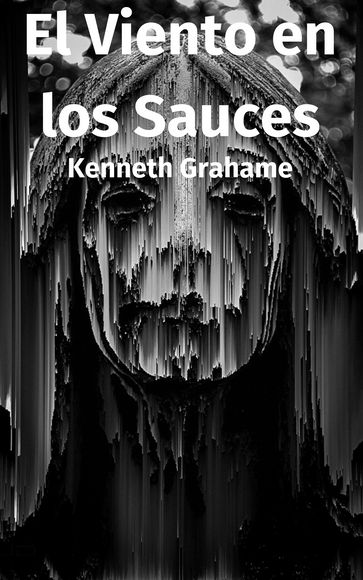 El Viento en los Sauces - Kenneth Grahame