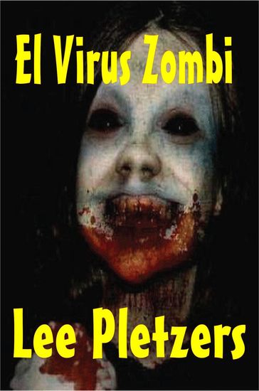 El Virus Zombi - Lee Pletzers