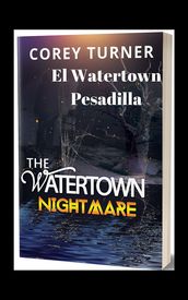 El Watertown Pesadilla