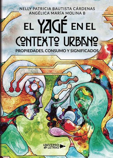 El Yagé en el contexto urbano - Angélica María Molina B - Nelly Patricia Bautista Cárdenas