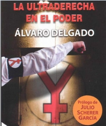 El Yunque La ultraderecha en el poder (Spanish Edition) - Álvaro Delgado