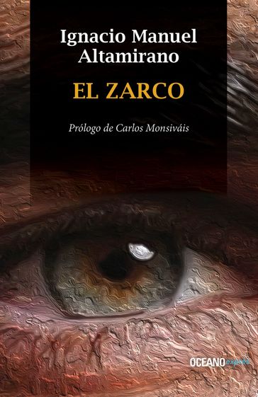 El Zarco - Carlos Monsiváis - Ignacio Manuel Altamirano