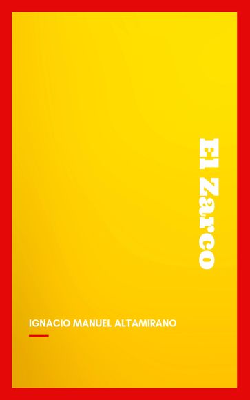 El Zarco - Ignacio Manuel Altamirano