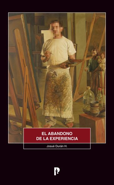 El abandono de la experiencia - Josue Duran H.