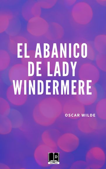 El abanico de Lady Windermere - Wilde Oscar