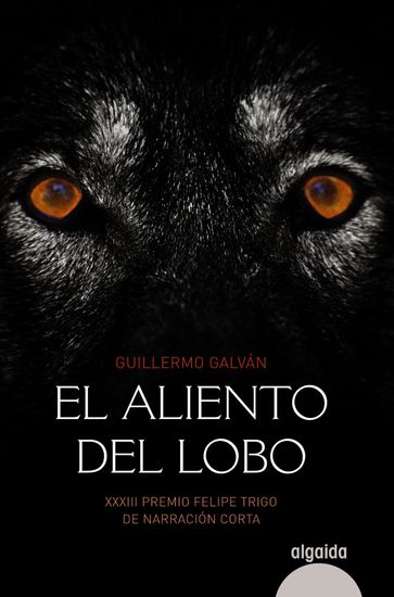 El aliento del lobo - Guillermo Galván