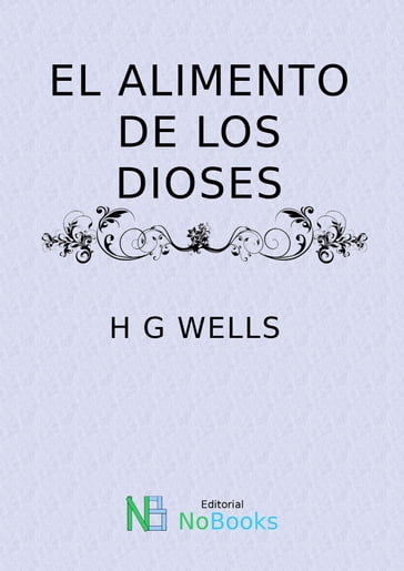 El alimento de los dioses - H G Wells