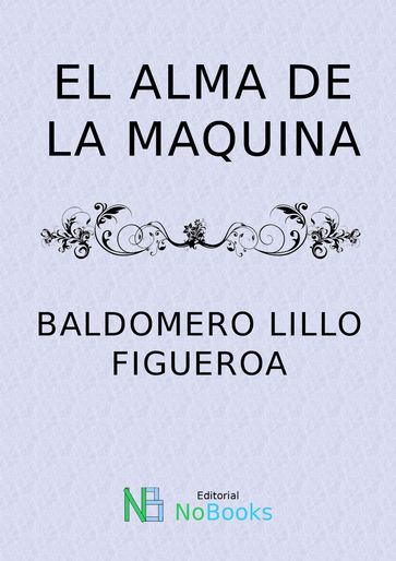 El alma de la maquina - Baldomero Lillo