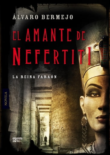 El amante de Nefertiti - Álvaro Bermejo
