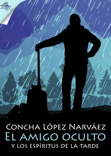 El amigo oculto y los espíritus de la tarde - Concha López Narváez