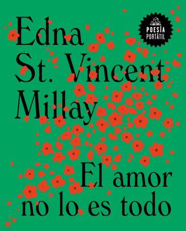 El amor no lo es todo - Edna St. Vincent Millay