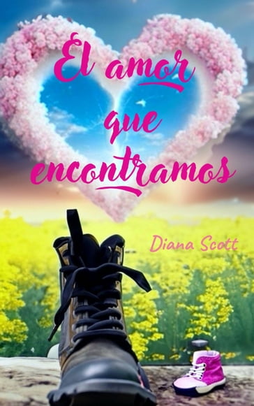 El amor que encontramos - Diana Scott