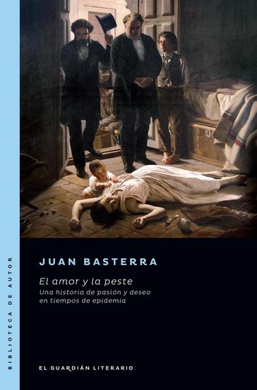 El amor y la peste - Juan Basterra