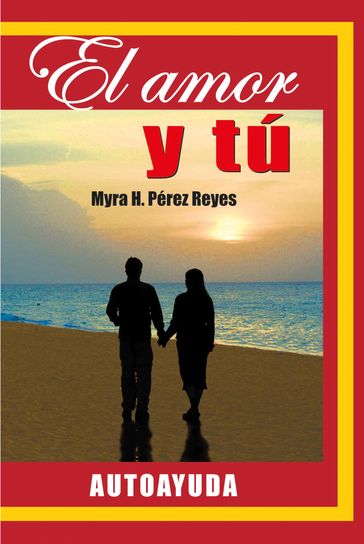 El amor y tú - Myra H. Pérez Reyes