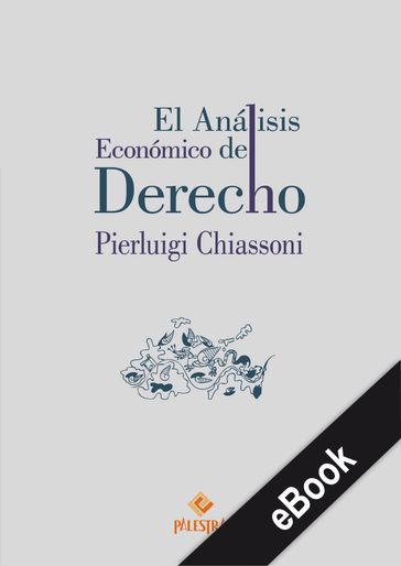 El análisis económico del Derecho - Pierluigi Chiassoni