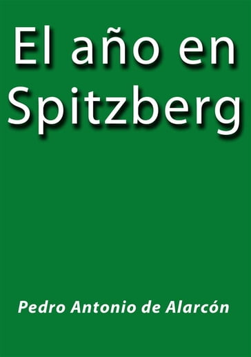 El año en Spitzberg - Pedro Antonio de Alarcon