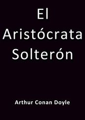 El aristocrata solteron