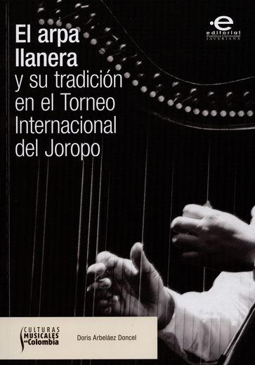 El arpa llanera y su tradición en el Torneo Internacional del Joropo - Doris Arbeláez Doncel