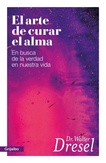 El arte de curar el alma - Walter Dresel