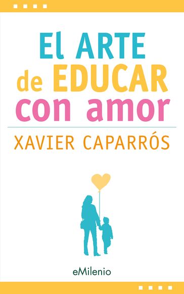 El arte de educar con amor (epub) - Xavier Caparrós Obiols