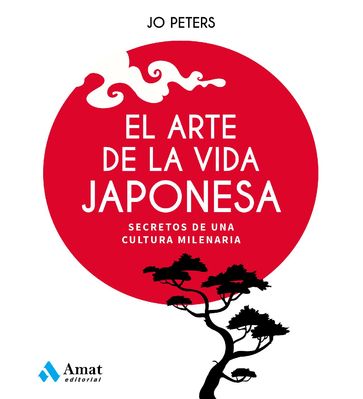 El arte de la vida japonesa - Jo Peters
