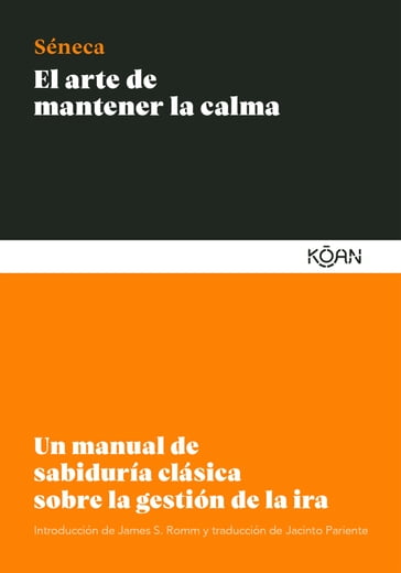 El arte de mantener la calma - Lucio Anneo Séneca