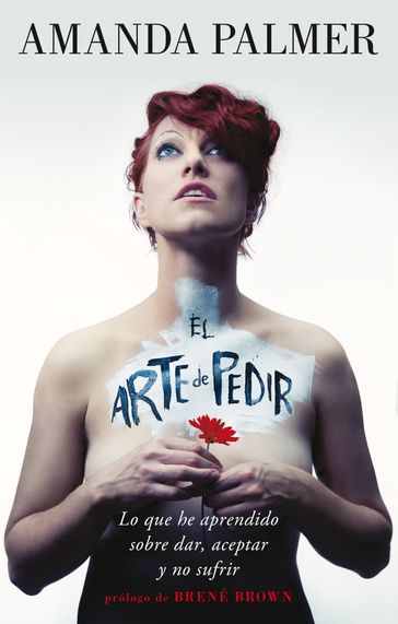 El arte de pedir - Amanda Palmer