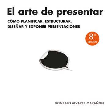 El arte de presentar - Gonzalo Álvarez Marañón