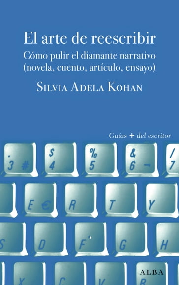 El arte de reescribir - Silvia Adela Kohan