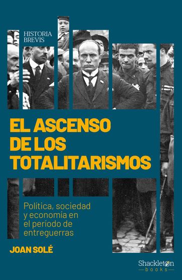 El ascenso de los totalitarismos - Joan Solé