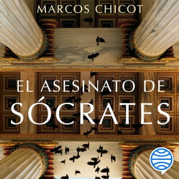 El asesinato de Sócrates - Marcos Chicot