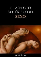 El aspecto esotérico del sexo (traducido)