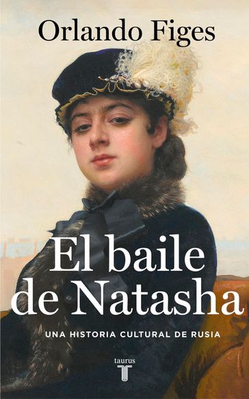 El baile de Natasha - Orlando Figes