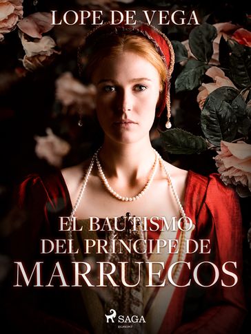 El bautismo del Príncipe de Marruecos - Lope De Vega